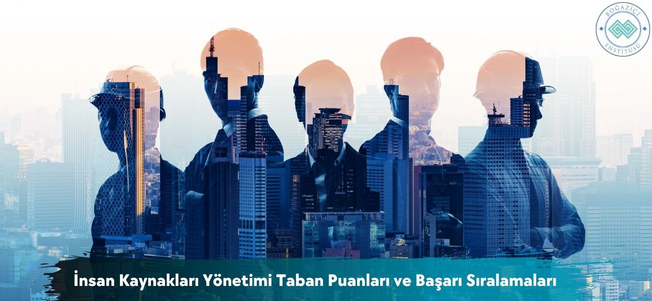 İnsan Kaynakları Yönetimi 2026 Taban Puanları ve Sıralamaları