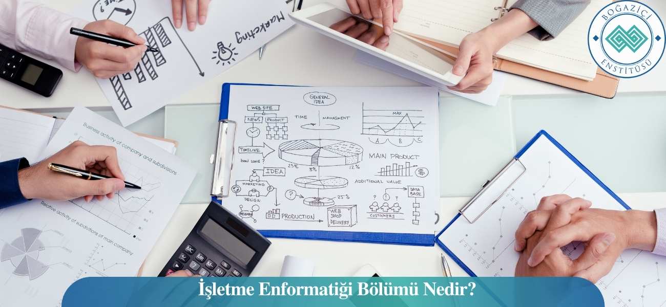 İşletme Enformatiği Bölümü Nedir? İşletme Enformatiği Bölümü Nedir?