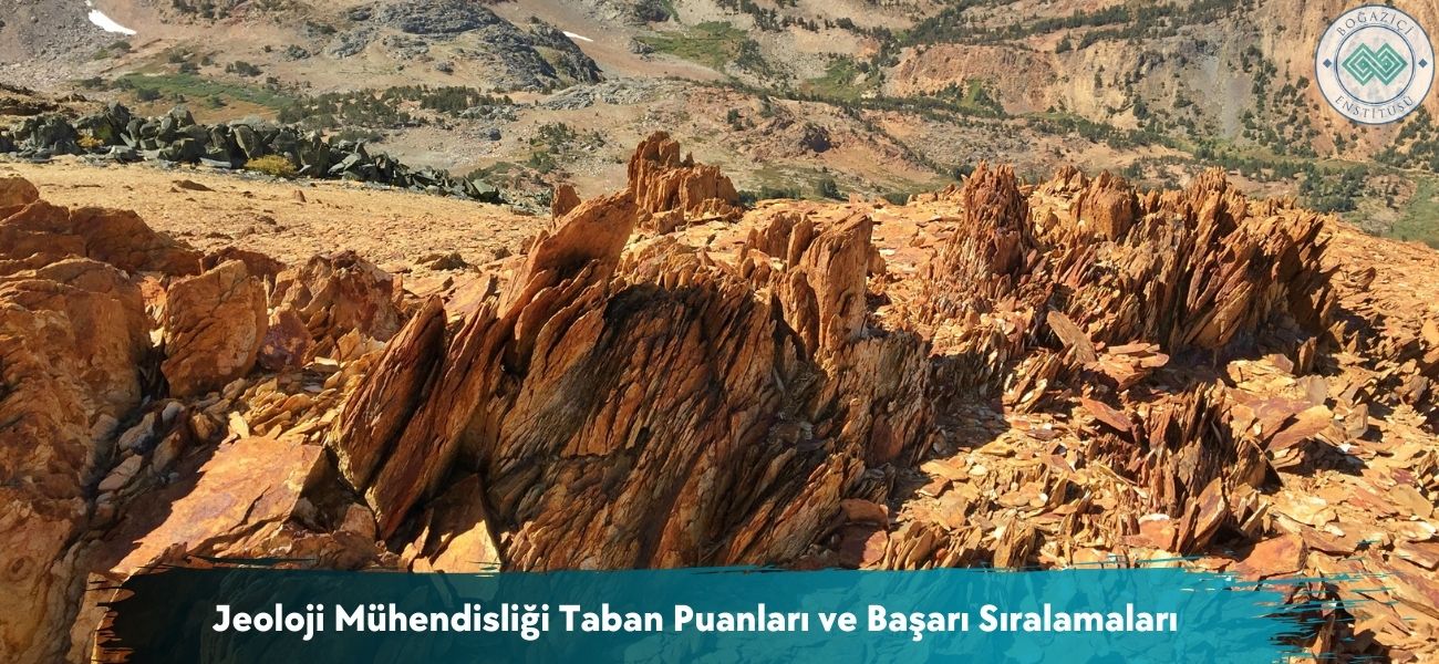 Jeoloji Mühendisliği 2026 Taban Puanları ve Başarı Sıralamaları
