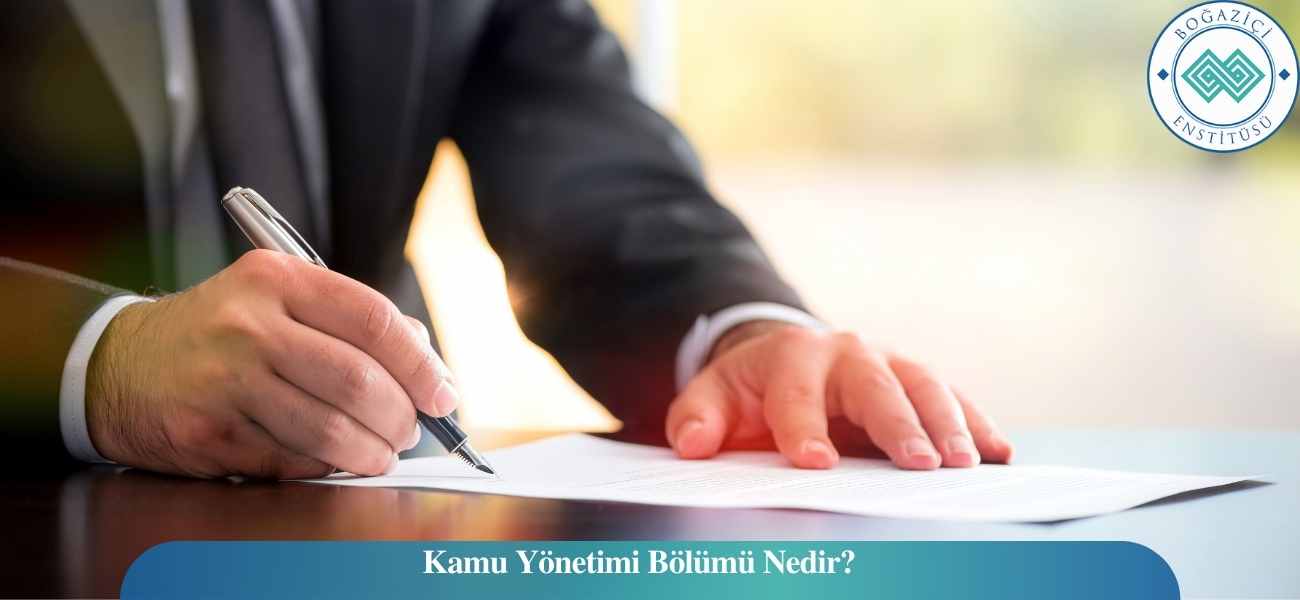 Kamu Yönetimi Bölümü Nedir?
