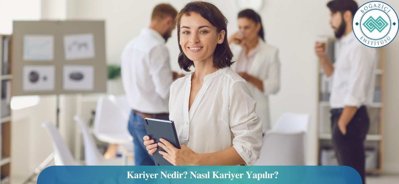 Kariyer Nedir? Nasıl Yapılır? Kariyer Nedir? Nasıl Yapılır?