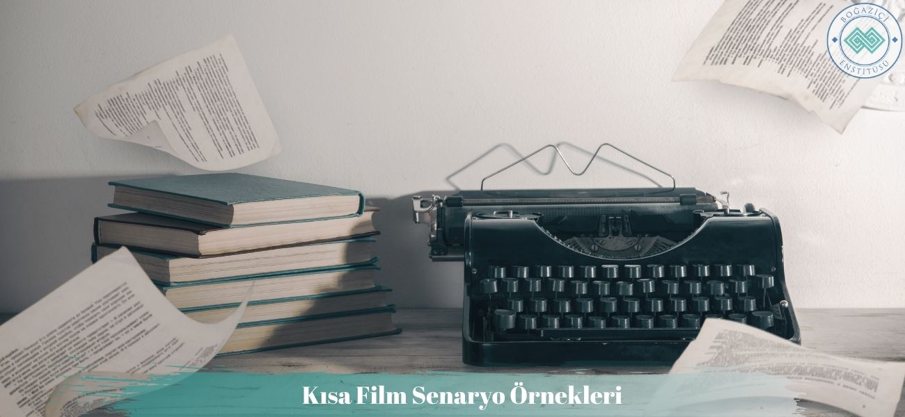 Kısa Film Senaryo Örnekleri Kısa Film Senaryo Örnekleri