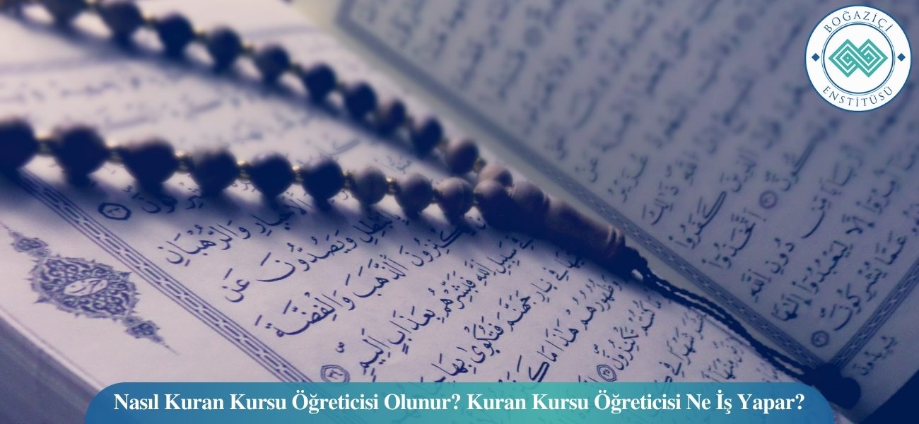 Kuran Kursu Hocası Nasıl Olunur?