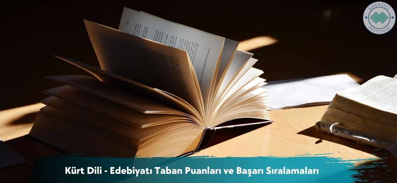 Kürt Dili - Edebiyatı 2026 Taban Puanları ve Başarı Sıralamaları