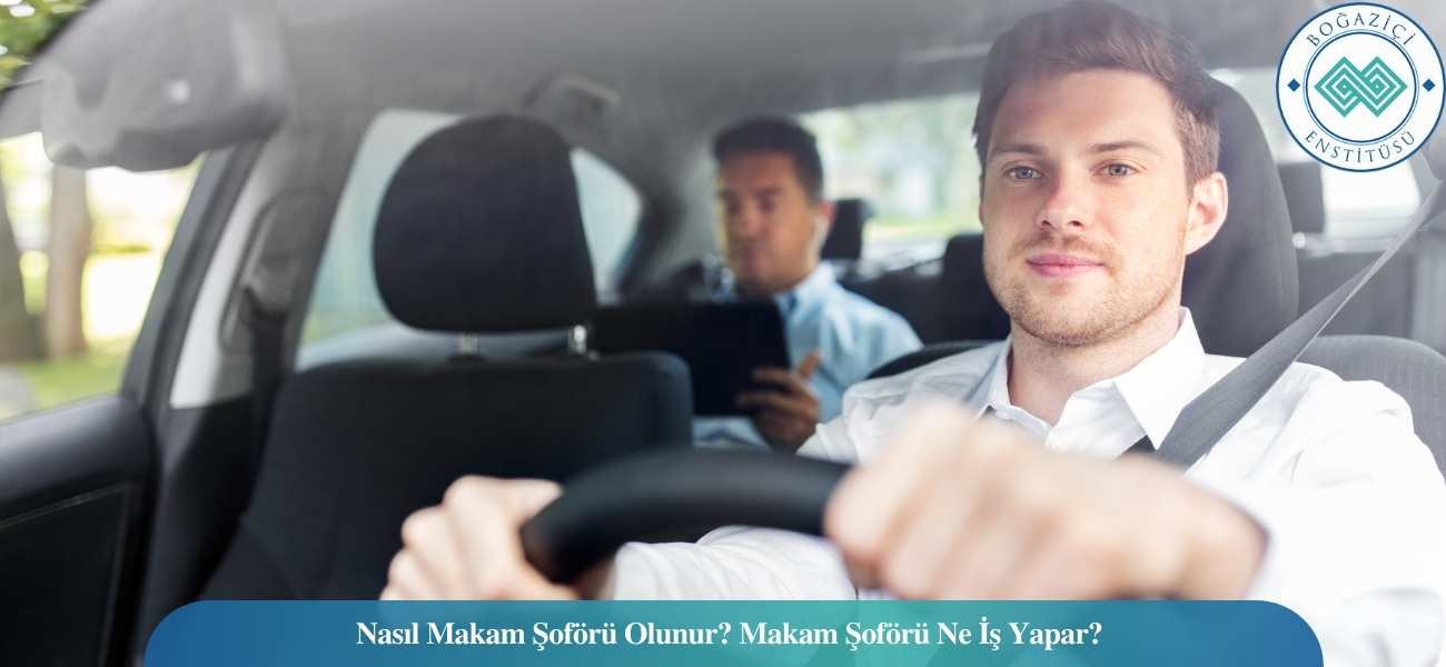 Nasıl Makam Şoförü Olunur? Makam Şoförü Ne İş Yapar?