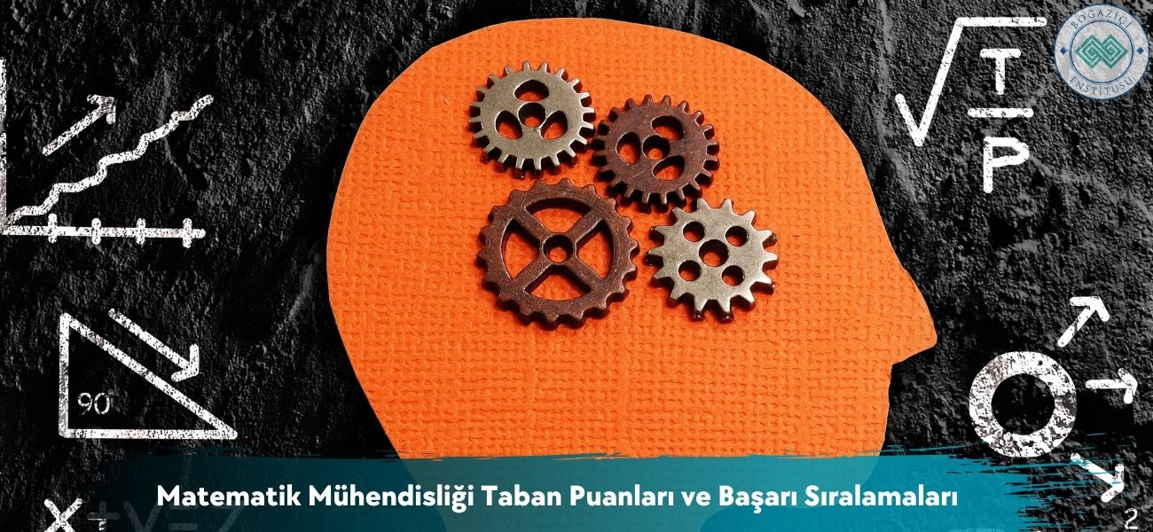 Matematik Mühendisliği ve Taban Puanları