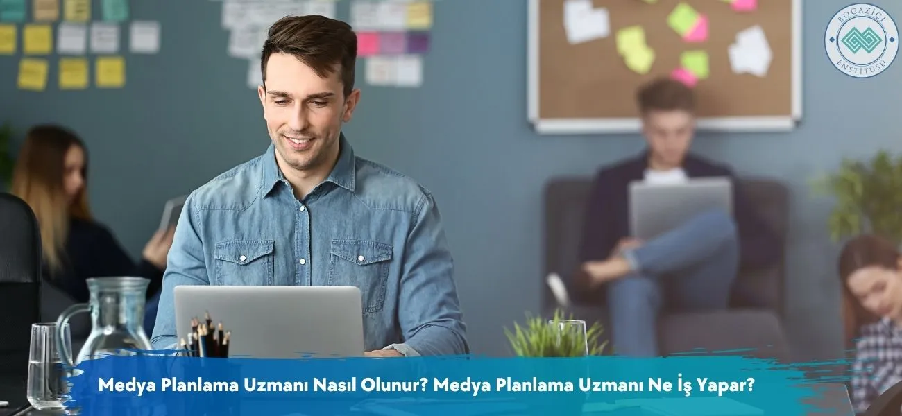 Medya Planlama Uzmanı Nasıl Olunur? Ne İş Yapar? Medya Planlama Uzmanı Nasıl Olunur? Ne İş Yapar?