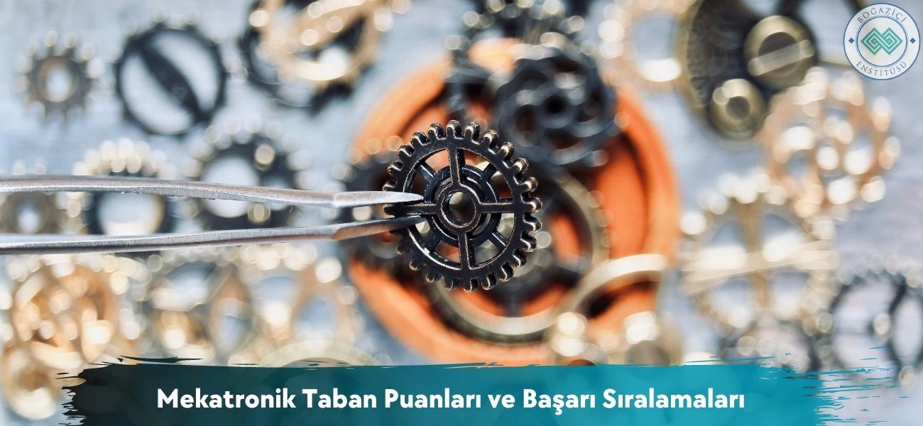 Mekatronik 2026 Taban Puanları ve Başarı Sıralamaları