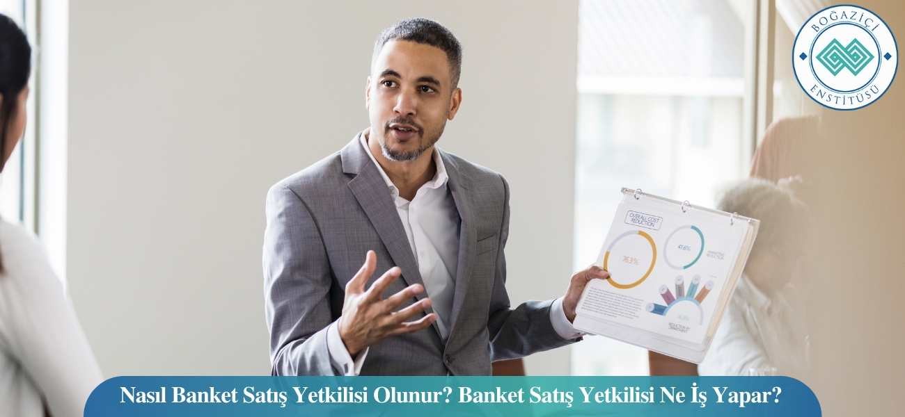 Nasıl Banket Satış Yetkilisi Olunur? Banket Satış Yetkilisi Ne İş Yapar?