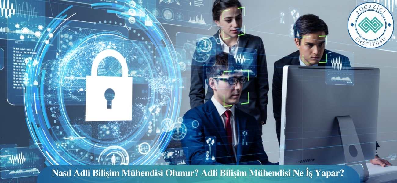 Nasıl Adli Bilişim Mühendisi Olunur? Adli Bilişim Mühendisi Ne İş Yapar? Nasıl Adli Bilişim Mühendisi Olunur? Adli Bilişim Mühendisi Ne İş Yapar?