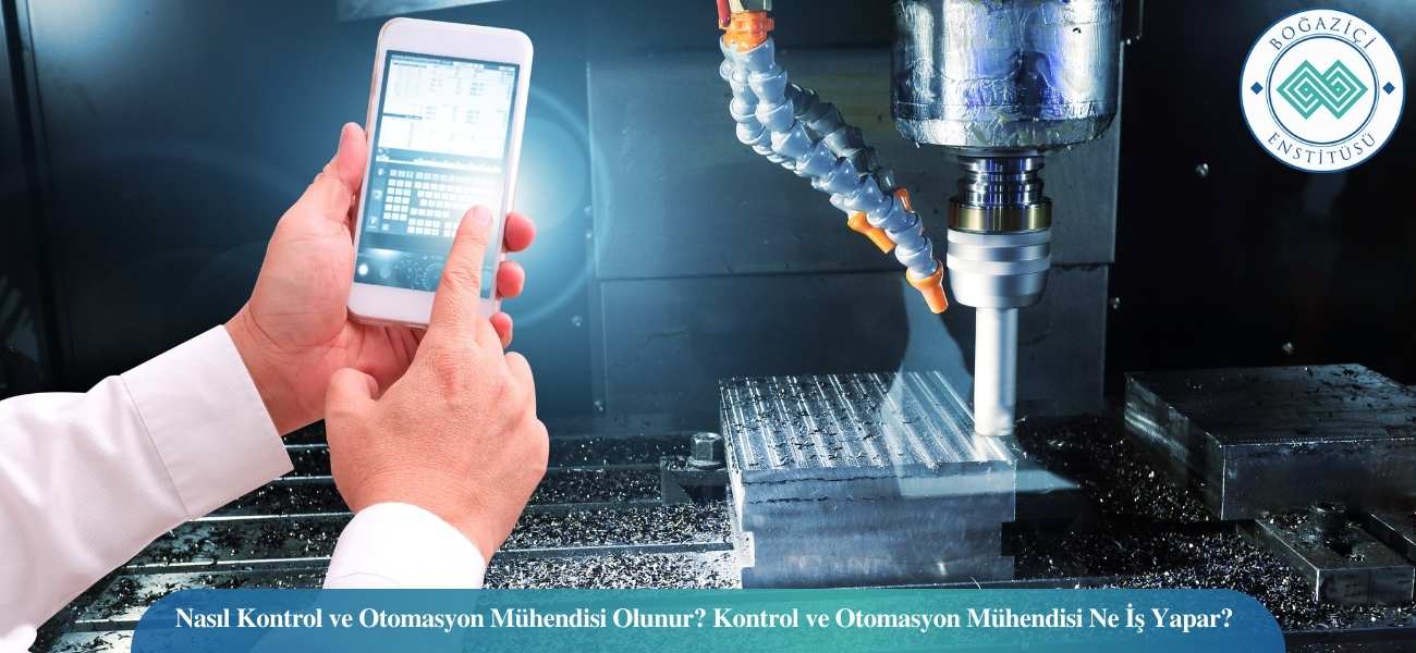 Nasıl Kontrol ve Otomasyon Mühendisi Olunur? Kontrol ve Otomasyon Mühendisi Ne İş Yapar? Nasıl Kontrol ve Otomasyon Mühendisi Olunur? Kontrol ve Otomasyon Mühendisi Ne İş Yapar?