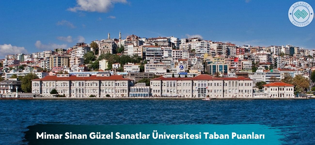 Mimar Sinan Güzel Sanatlar Üniversitesi 2026 Taban Puanları 