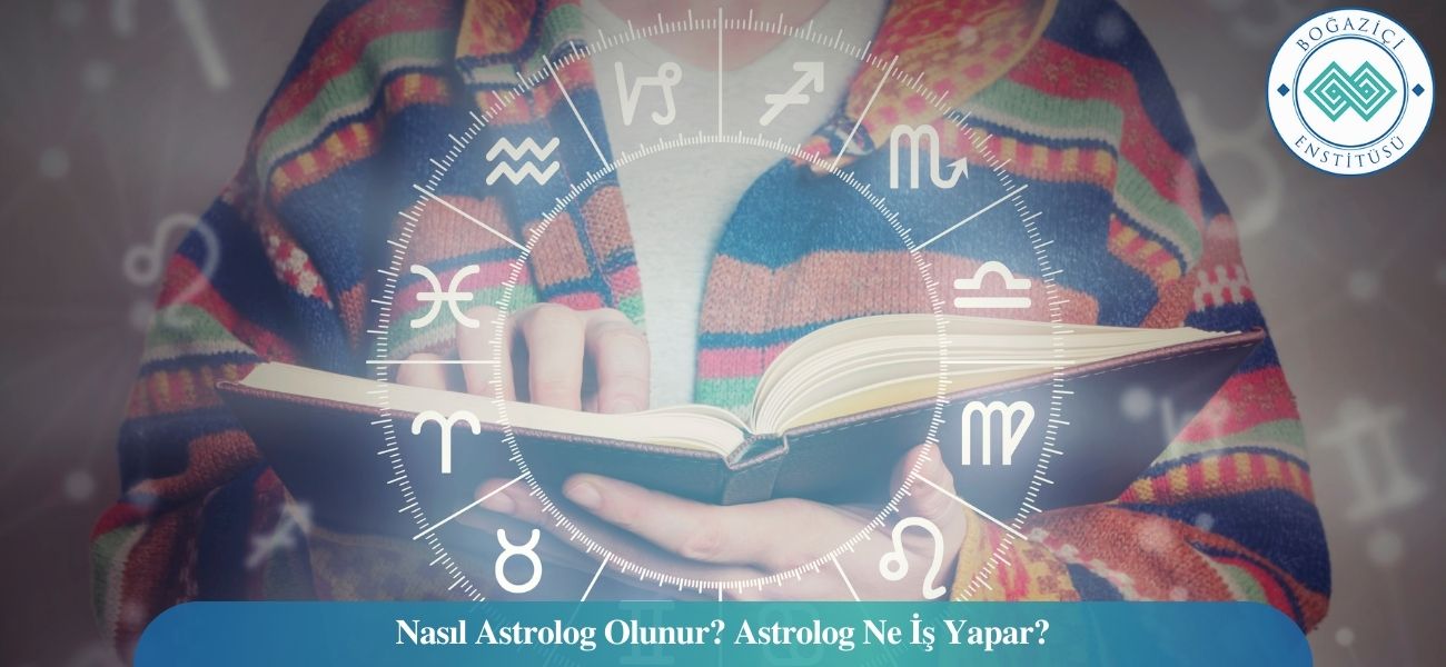 Nasıl Astrolog Olunur? Astrolog Ne İş Yapar?