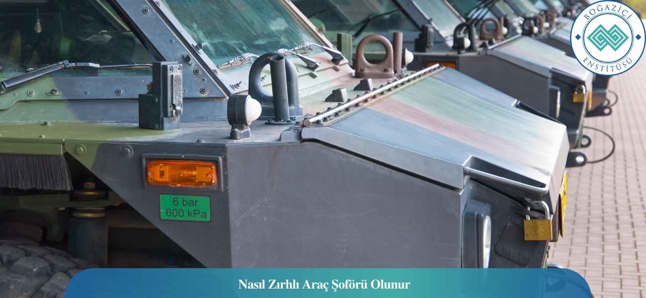 Nasıl Zırhlı Araç Şoförü Olunur? Zırhlı Araç Şoförü Ne İş Yapar?