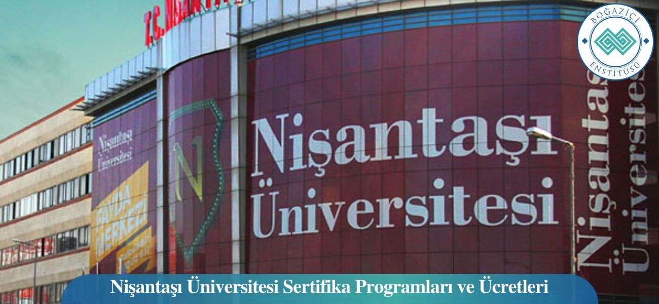 Nişantaşı Üniversitesi Sertifika Programları ve Ücretleri