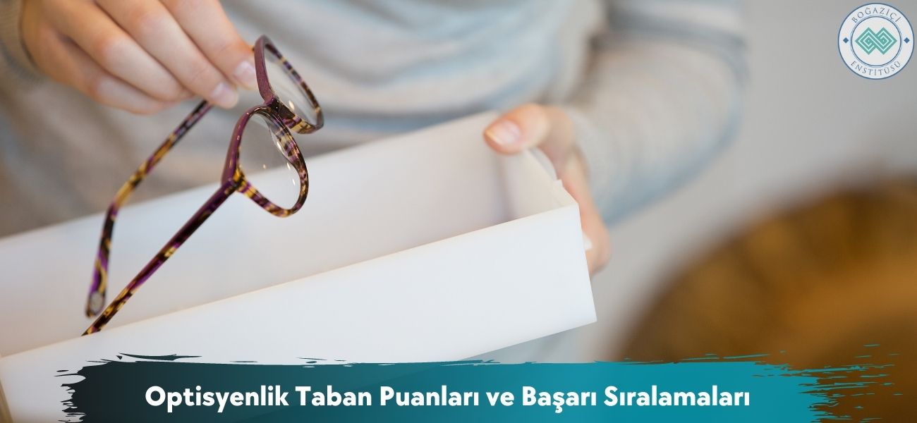 Optisyenlik 2026 Taban Puanları ve Başarı Sıralamaları Optisyenlik 2026 Taban Puanları ve Başarı Sıralamaları