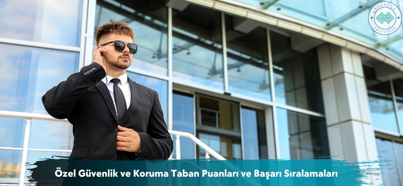Özel Güvenlik ve Koruma 2026 Taban Puanları ve Başarı Sıralaması Özel Güvenlik ve Koruma 2026 Taban Puanları ve Başarı Sıralaması