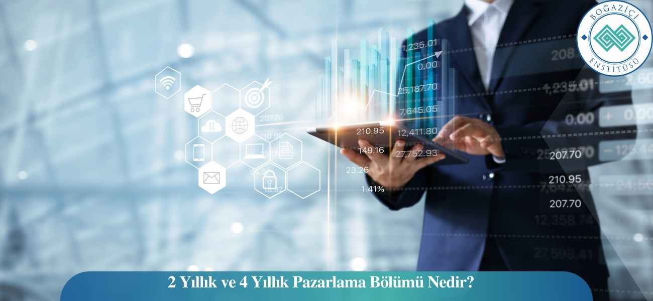 2 Yıllık ve 4 Yıllık Pazarlama Bölümü Nedir?