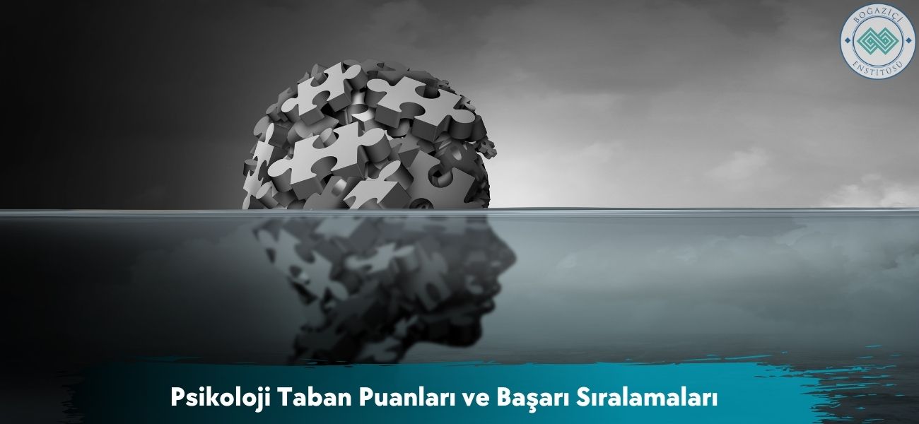 Psikoloji 2026 Taban Puanları ve Başarı Sıralamaları