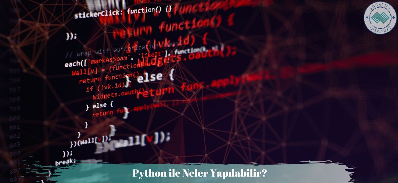 Python ile Neler Yapılabilir? Ne Tür Uygulamalar Geliştirilir?