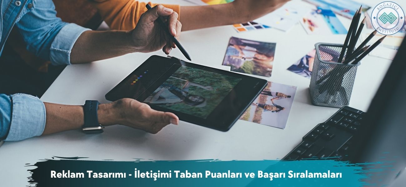 Reklam Tasarımı - İletişimi 2026 Taban Puanları ve Sıralamaları Reklam Tasarımı - İletişimi 2026 Taban Puanları ve Sıralamaları