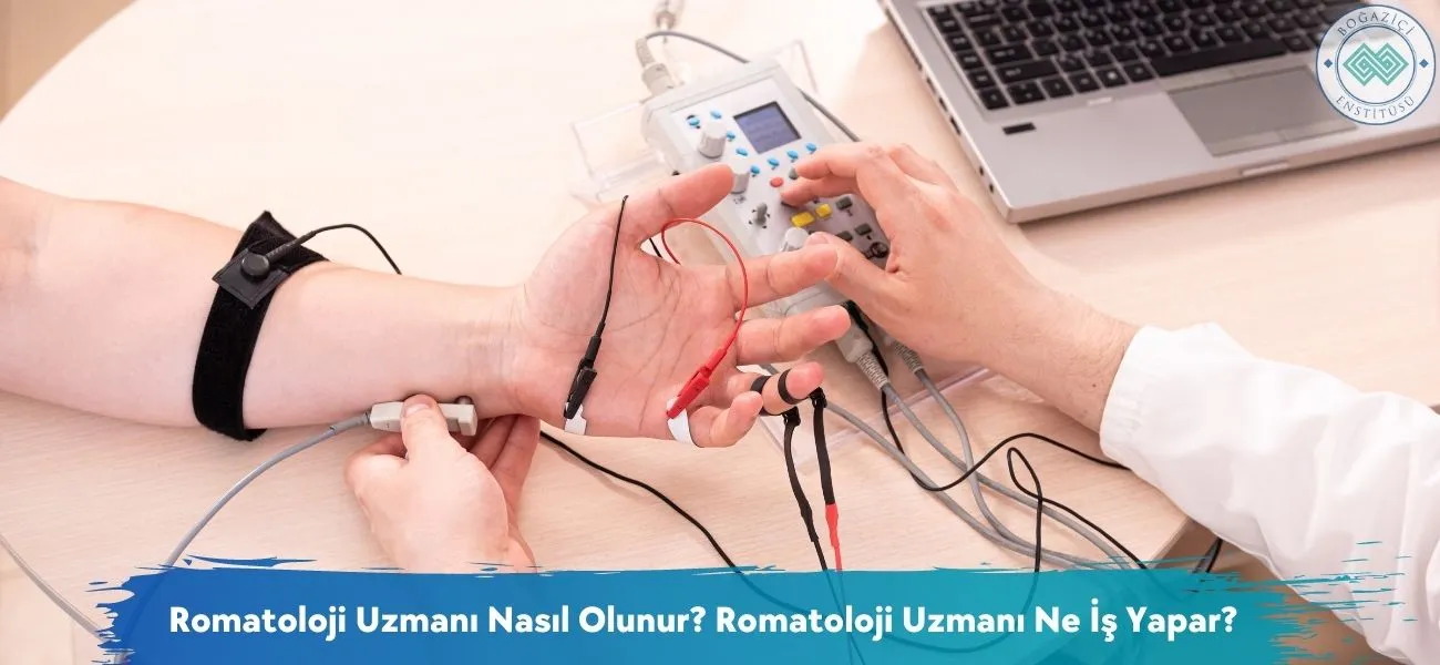 Romatoloji Uzmanı Nasıl Olunur? Romatoloji Uzmanı Ne İş Yapar?