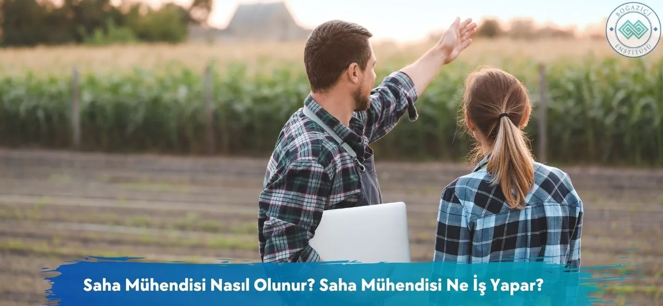 Saha Mühendisi Nasıl Olunur? Saha Mühendisi Ne İş Yapar? Saha Mühendisi Nasıl Olunur? Saha Mühendisi Ne İş Yapar?