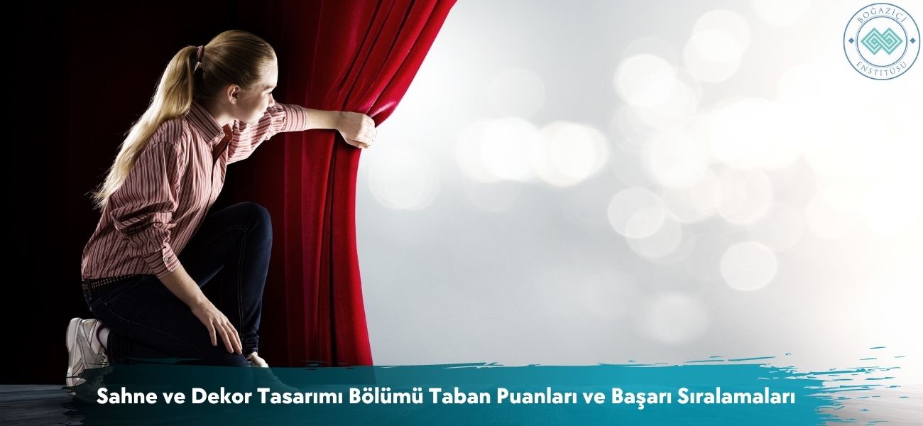 Sahne ve Dekor Tasarımı Bölümü 2026 Taban Puanları ve Sıralaması