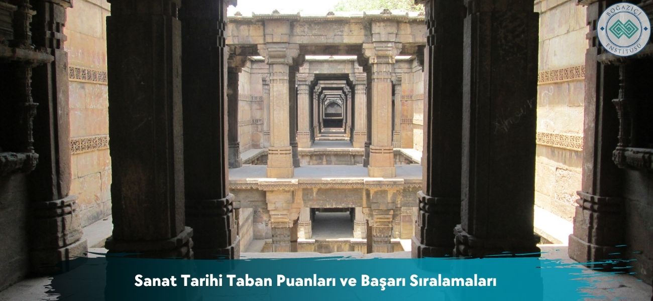 Sanat Tarihi 2026 Taban Puanları ve Başarı Sıralamaları
