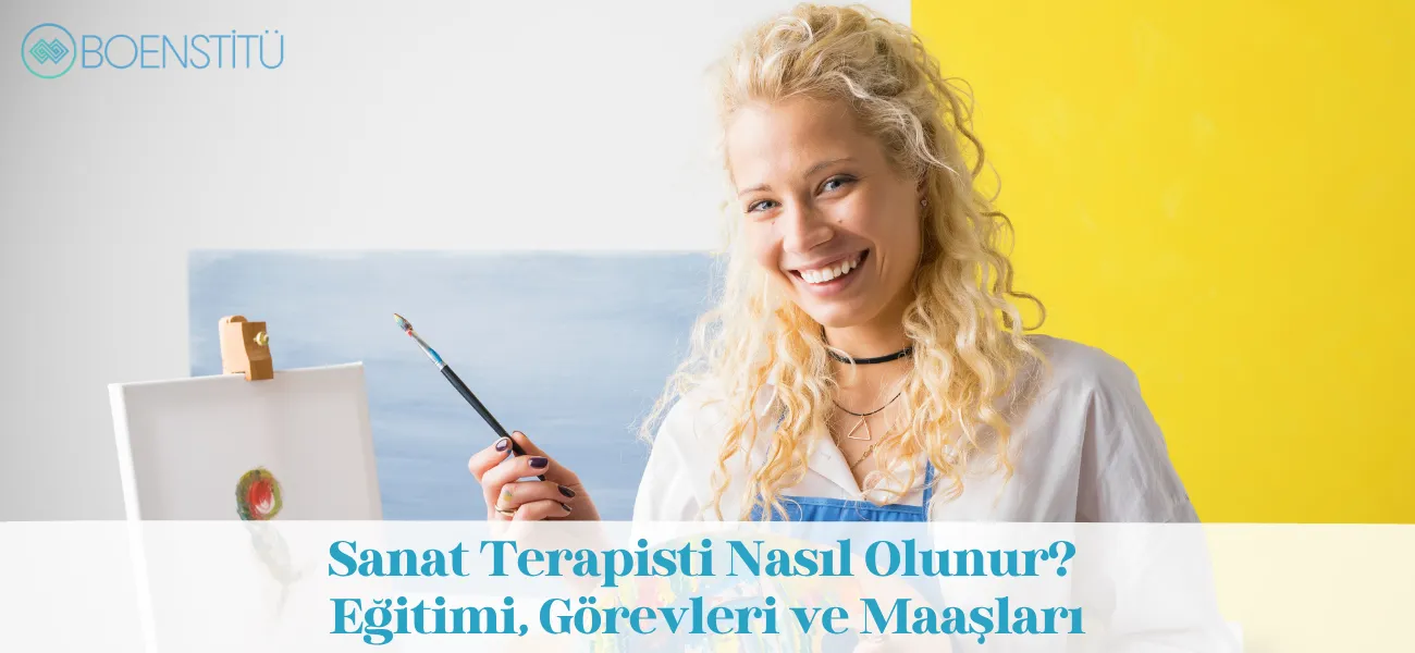 Sanat Terapisti Nasıl Olunur? Eğitimi, Görevleri ve Maaşları Sanat Terapisti Nasıl Olunur? Eğitimi, Görevleri ve Maaşları