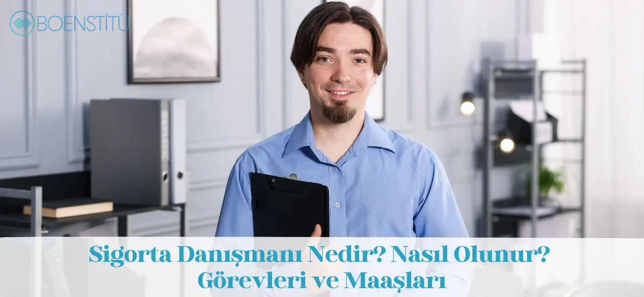 Sigorta Danışmanı Nedir? Nasıl Olunur? Görevleri ve Maaşları Sigorta Danışmanı Nedir? Nasıl Olunur? Görevleri ve Maaşları