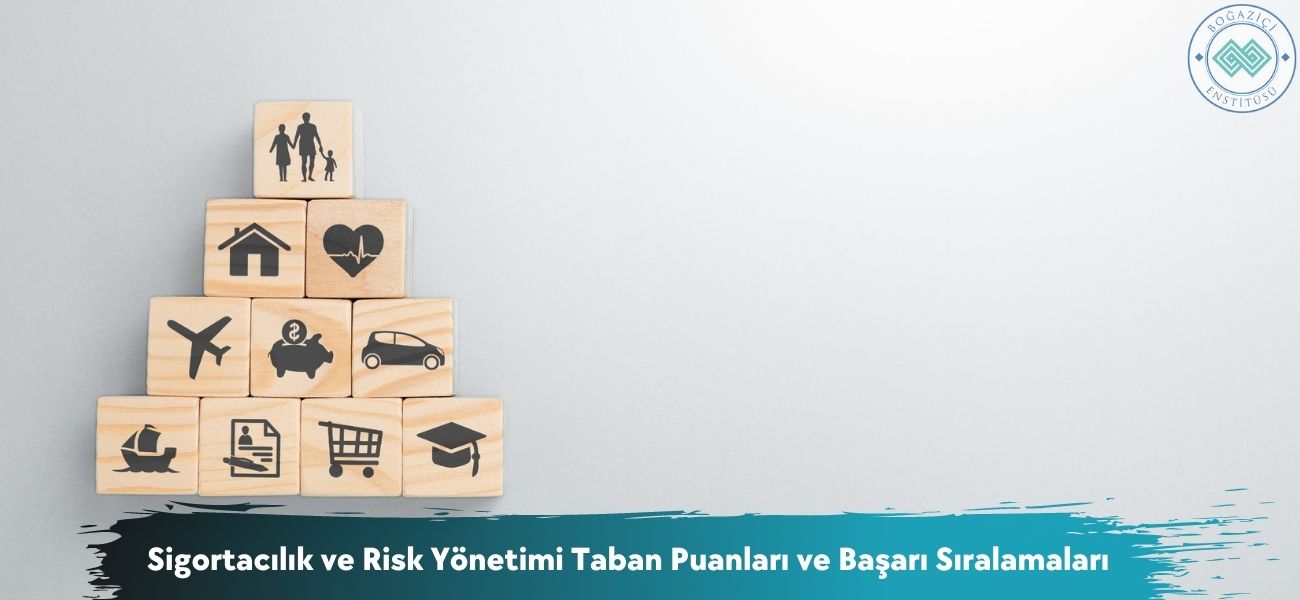 Sigortacılık ve Risk Yönetimi 2026 Taban Puanları ve Sıralamaları Sigortacılık ve Risk Yönetimi 2026 Taban Puanları ve Sıralamaları