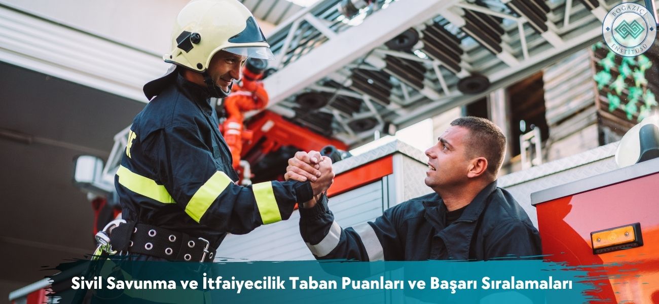 Sivil Savunma ve İtfaiyecilik 2026 Taban Puanları ve Sıralamaları