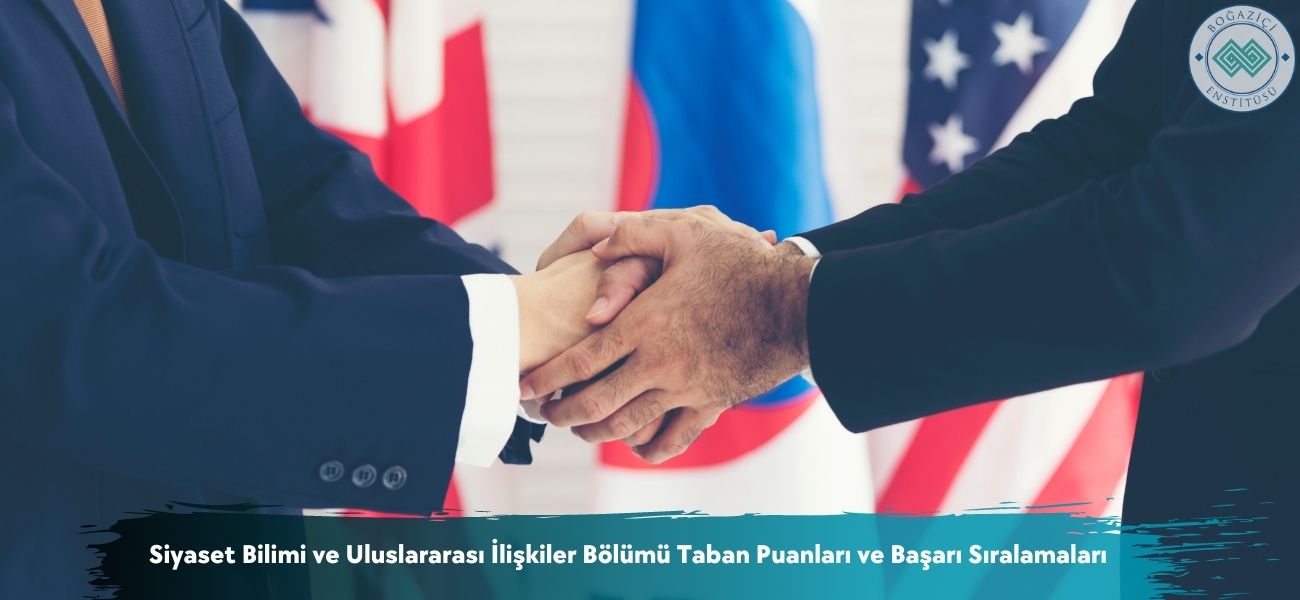 Siyaset Bilimi ve Uluslararası İlişkiler 2026 Taban Puanları 