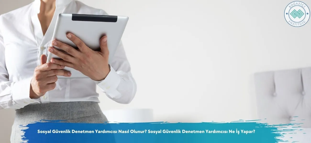 Sosyal Güvenlik Denetmen Yardımcısı Nasıl Olunur? Ne İş Yapar? Sosyal Güvenlik Denetmen Yardımcısı Nasıl Olunur? Ne İş Yapar?