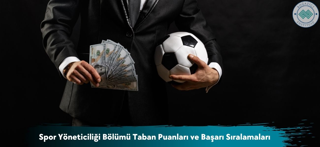 Spor Yöneticiliği Bölümü 2026 Taban Puanları ve Başarı Sıralaması