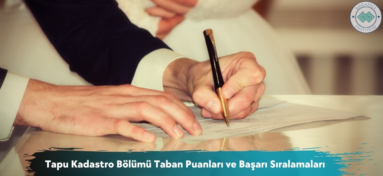 Tapu Kadastro Bölümü 2026 Taban Puanları ve Başarı Sıralamaları