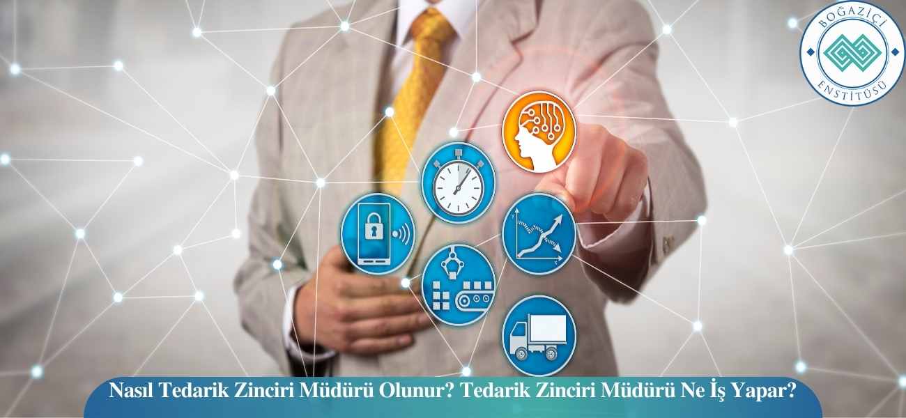 Nasıl Tedarik Zinciri Müdürü Olunur? Tedarik Zinciri Müdürü Ne İş Yapar? Nasıl Tedarik Zinciri Müdürü Olunur? Tedarik Zinciri Müdürü Ne İş Yapar?
