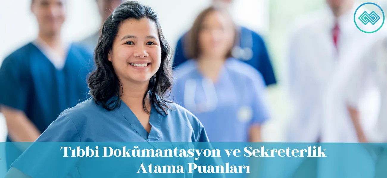 Tıbbi Dokümantasyon ve Sekreterlik 2025 Atama Puanları
