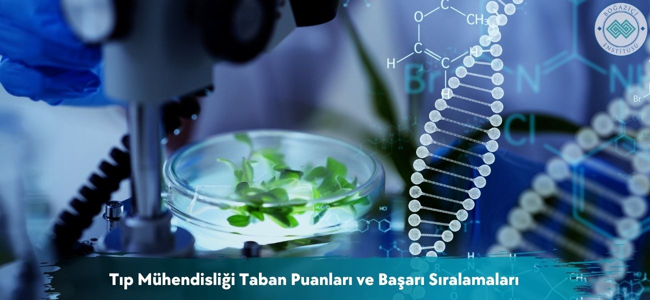 Tıp Mühendisliği 2026 Taban Puanları ve Başarı Sıralamaları Tıp Mühendisliği 2026 Taban Puanları ve Başarı Sıralamaları