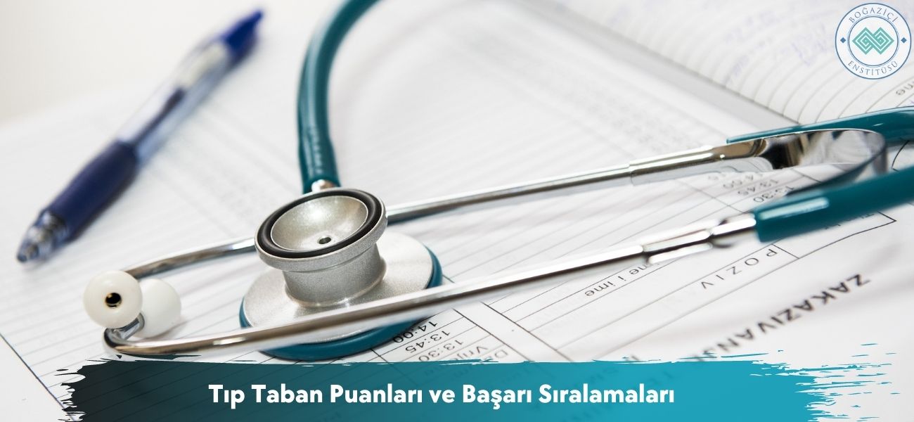 Tıp Bölümü 2026 Taban Puanları ve Başarı Sıralamaları