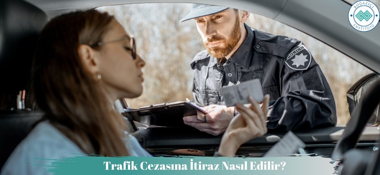Trafik Cezasına İtiraz Nasıl Edilir?