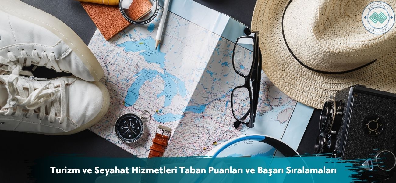 Turizm ve Seyahat Hizmetleri 2026 Taban Puanları ve Sıralamaları