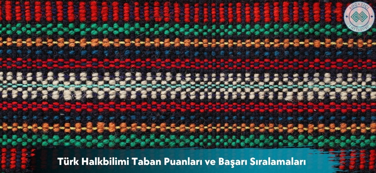 Türk Halkbilimi 2026 Taban Puanları ve Başarı Sıralamaları