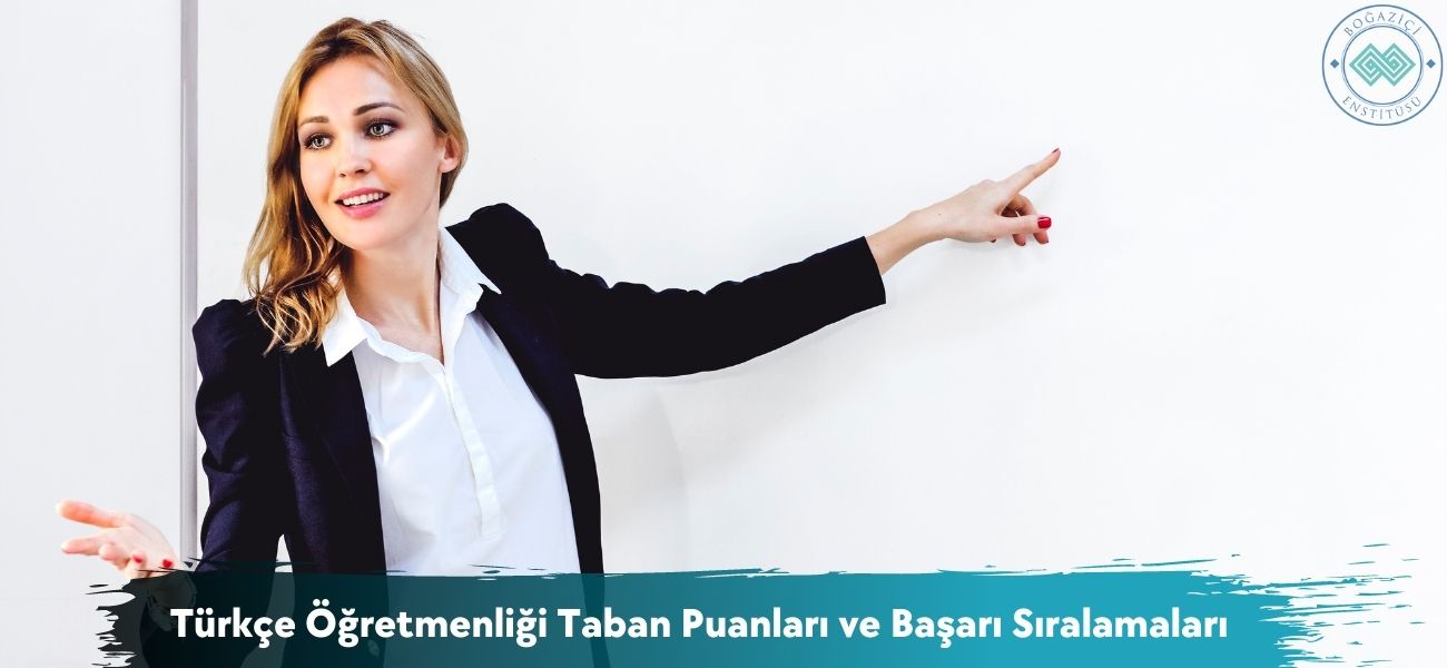Türkçe Öğretmenliği 2026 Taban Puanları ve Başarı Sıralamaları Türkçe Öğretmenliği 2026 Taban Puanları ve Başarı Sıralamaları