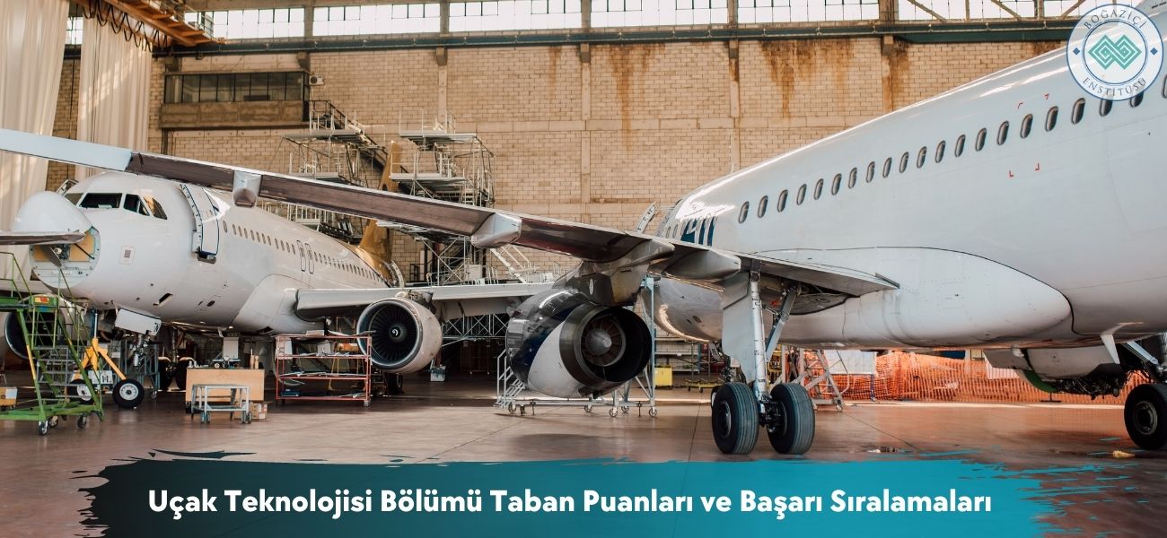 Uçak Teknolojisi Bölümü 2026 Taban Puanları ve Sıralamaları