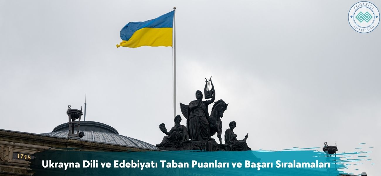 Ukrayna Dili ve Edebiyatı 2026 Taban Puanları ve Sıralamaları