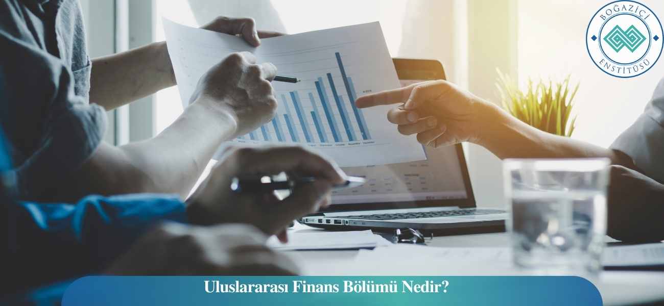 Uluslararası Finans Bölümü Nedir?