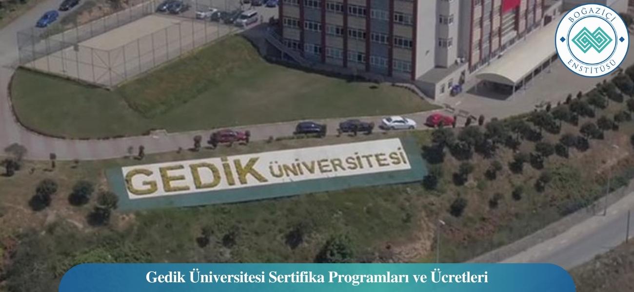 Gedik Üniversitesi Sertifika Programları ve Ücretleri