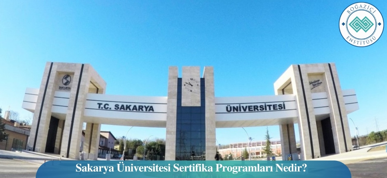 Sakarya Üniversitesi Sertifika Programları Nedir? Ücretleri Ne Kadar? Sakarya Üniversitesi Sertifika Programları Nedir? Ücretleri Ne Kadar?